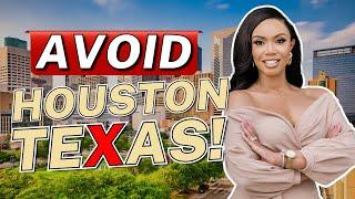 Avoid Moving to Houston Texas Unless You Can Handle These 10 Facts!