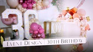 DESIGN WITH ME | Event Design 30th Birthday | Nicole Emmanuel