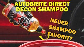 Neuer Shampoo Favorit? AutoBrite Decon Shampoo im Test!