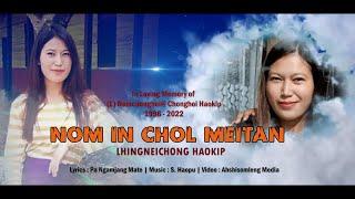 NOM IN CHOLDO MAITAN || LHINGNEICHONG HAOKIP || IN LOVING MEMORY OF (L) CHONGHOI HAOKIP