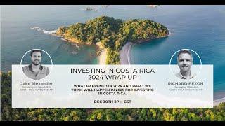 Investing in Costa Rica: 2024 Wrap-Up & 2025 Predictions 