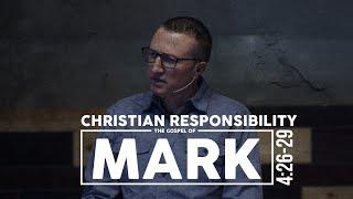 Christian Responsibility | Mark 4:26-29