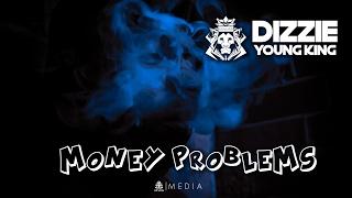 Dizzie (Young King) // Money Problems // KINGS MEDIA