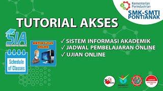 Tutorial Akses SIA, Jadwal Online dan Ujian Online SMK-SMTI Pontianak