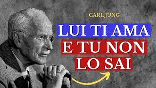 7 SEGNALI CHE LUI È PIÙ INNAMORATO DI QUANTO DIMOSTRI - CARL JUNG