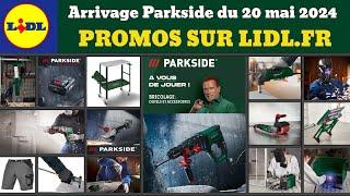 arrivage LIDL Parkside en ligne 🟢 Outillage bricolage Parkside Performance  Promos deals du 20 mai