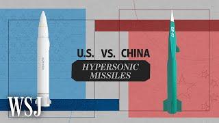 The Race to Build Hypersonic Missiles | WSJ U.S. vs. China