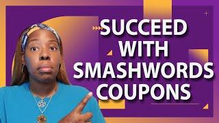 How to Succeed with Smashwords Coupons - And What You're Missing Out On!