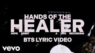 Hope Darst - Hands Of The Healer - Live (BTS Lyric Video)