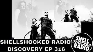 Episode 316 of Shellshocked Radio - Discovery premiers December the 10th 2024 @7 pm CET on Youtube