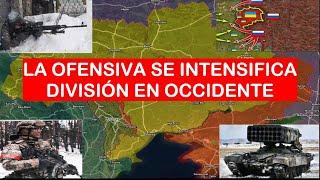 PÁNICO!. La Ofensiva Rusa Se Intensifica en Todo el Frente. Ucrania Retrocede.Occidente se Divide