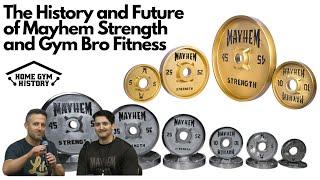 #47 The History and Future of Mayhem Strength and Gym Bro Fitness