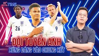 PHÚT BÙ GIỜ: ĐÁNH BẠI HÀ LAN ĐẦY KỊCH TÍNH, TUYỂN ANH XỨNG ĐÁNG CHƠI Ở TRẬN CHUNG KẾT