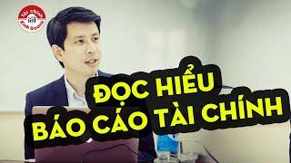 Đọc hiểu báo cáo tài chính [Phần 1]: Cấu trúc báo cáo tài chính và luồng giao dịch