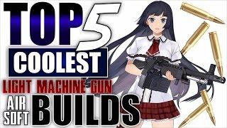 Top 5 Airsoft Light Machine Gun Builds - Airsoft Countdown