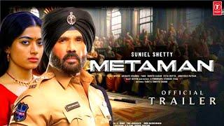 METAMAN_-_Official_Trailer___Suniel_Shetty___Bhushan_Kumar___Karan_Johar___Rashmika_M,_Kiara_Updates