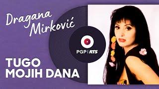 Dragana Mirković - Tugo mojih dana - (Audio 1994) HD