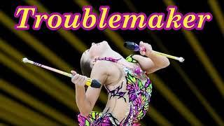 #105 Troublemaker (Music for Rhythmic Gymnastics)