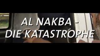 Al Nakba - Die Katastrophe: Flucht und Vertreibung der Palästinenser (WDR - 2008)