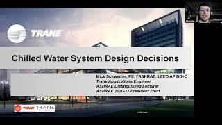 Chilled Water System Design Decisions by Distinguished Lecturer Mick Schwedler