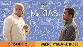 Mr. Das | Web Series | Episode 2 -  Mere Pyaare Boss | Cheers!