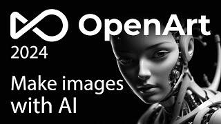 OpenArt AI - Tutorial and Complete Review [ COMPLETE ]