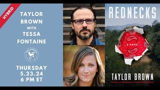 Rednecks: Taylor Brown in conversation with Tessa Fontaine | Malaprop's Presents