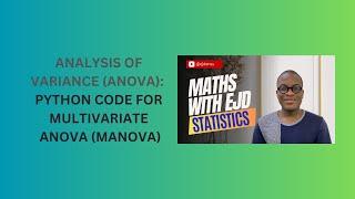 35. Python Code for MANOVA (Multivariate Analysis of Variance)