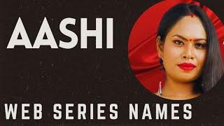 Aksha Siddiqui||Ashi||Aksha Siddiqui(Aashi) Top Uncut Web Series Names||SR Clubz