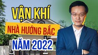 Vận Khí nhà Hướng Bắc năm 2022 - Bài 22 | Khóa học Kích Tài Lộc 2022 | Phong Thủy Tam Nguyên | pttn