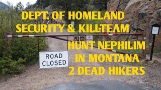 DOGMAN, DEPT OF HOMELAND SECURITY & A KILL-TEAM HUNT A GIANT/NEPHILIM IN MONTANA 2 DEAD HIKERS