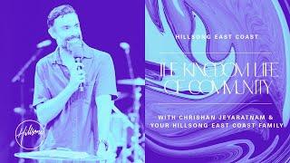 The Kingdom Life of Community | Chrishan | Hillsong East Coast