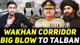 Pak Army Captures Wakhan Corridor? BIG BLOW to Afghanistan as Pak Going Hard on Afghan Regime