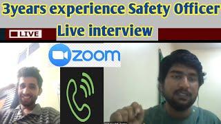 3 years safety officer live interview ! safety officer live interview ! safety officer gulf