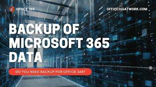 How to prepare for the backup of Microsoft 365