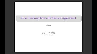 Teaching using Zoom, iPad, and Apple Pencil with presentation screen sharing, annotation, whiteboard