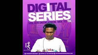 Digital Series Vol  035 Dedication Mix To TK Mixed By DJTse GrootMan Music