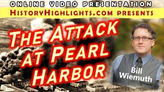 The Pearl Harbor attack -- with historian Bill Wiemuth