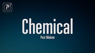 Post Malone - Chemical (Lyrics)