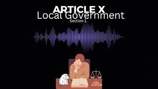 Audio Codal:  1987 Philippine Constitution | Article 10: Local Government (Section 1)