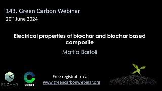 143.Green Carbon Webinar - Electrical properties of biochar and biochar based composite