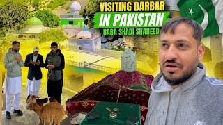 Visiting Baba Shadi Shaheed Dardar in Pakistan  || Haleema Ke Hesay Ke Do Bakey Nayaz Deye 