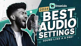 Streamlabs Audio Settings | Best Streaming and Recording Settings (2024) | Tech AI