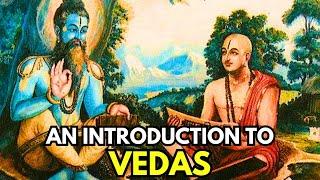 Were Vedas Spoken By The Gods? Introduction To Vedas