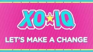 XO-IQ - Let’s Make A Change [Official Audio | From the TV Series Make It Pop]