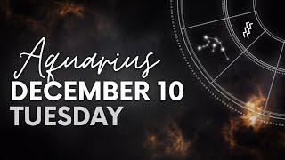 Aquarius - Daily Horoscope - December 10, 2024