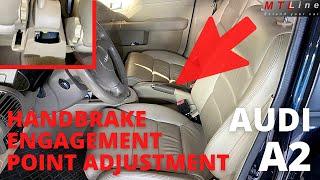 Audi A2 – handbrake engagement point adjustment – EP30 – project youngtimer