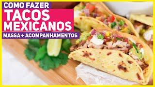 COMO FAZER TACOS MEXICANOS CASEIROS! Receita da Massa de Taco Shell + Guacamole + Recheio | RM 514