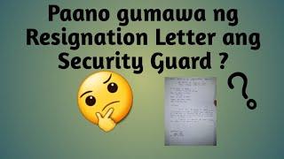 Paano gumawa ng resignation letter ang security guard ?