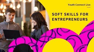 Youth Connect Live: soft skills for entrepreneurs